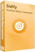 Sidify YouTube Music Converter