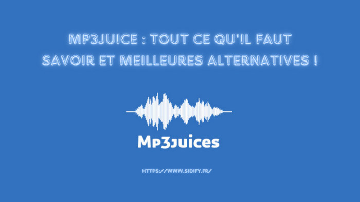 MP3Juice : Tout ce qu'il faut savoir et meilleures alternatives