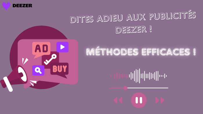 Dites adieu aux publicités Deezer