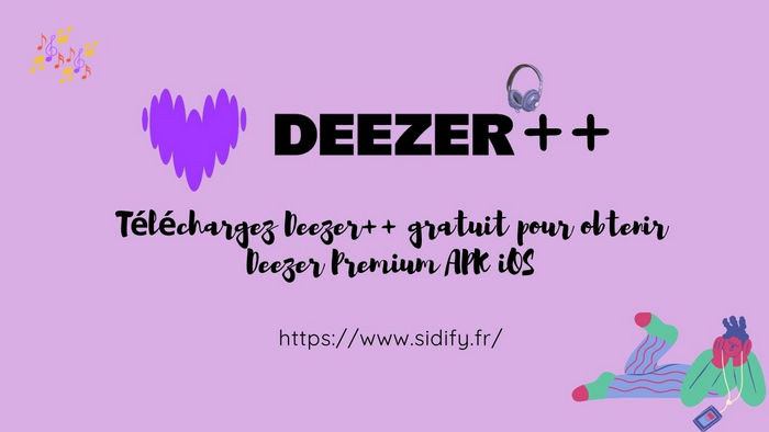 Télécharger Deezer++ gratuit pour obtenir Deezer Premium APK iOS