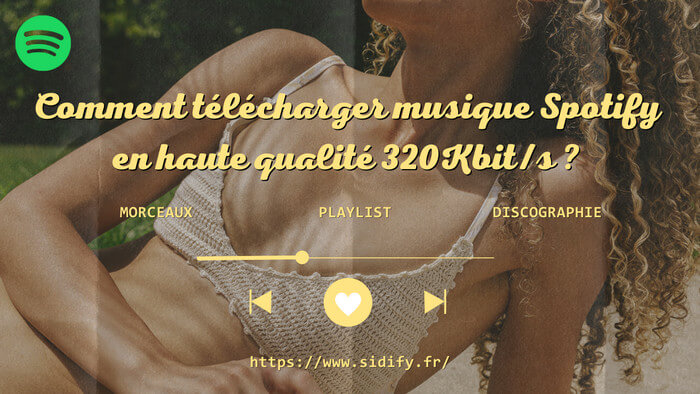 Télécharger musique Spotify en haute qualité 320Kbit/s